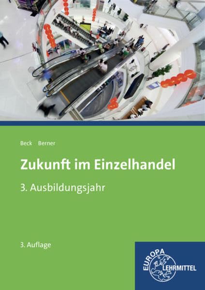 Zukunft im Einzelhandel 3. Ausbildungsjahr: Lehrbuch Business, Finance & Career