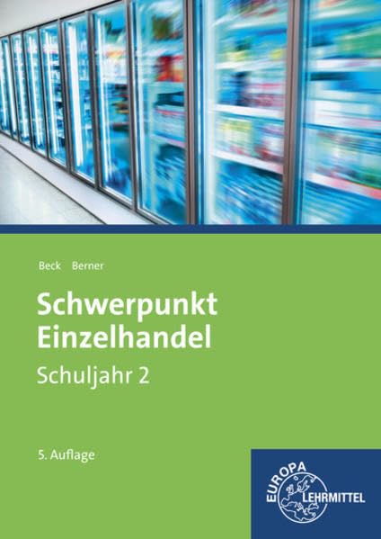 Schwerpunkt Einzelhandel Schuljahr 2 - Lernfelder 6, 7, 12, 13, 16: Lehrbuch Business, Finance & Career