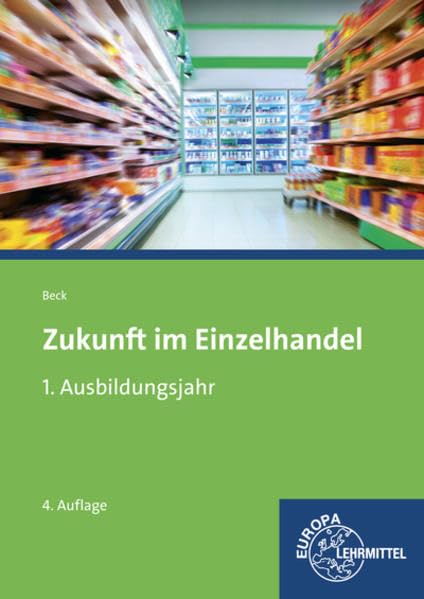 Zukunft im Einzelhandel 1. Ausbildungsjahr: Lehrbuch Business, Finance & Career