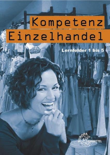 Kompetenz Einzelhandel Rahmen-LP, LF1-5 Business, Finance & Career Books