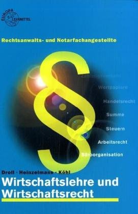 Wirtschaftslehre und Wirtschaftsrecht für Rechtsanwalts- und Notarfachangestellte Law