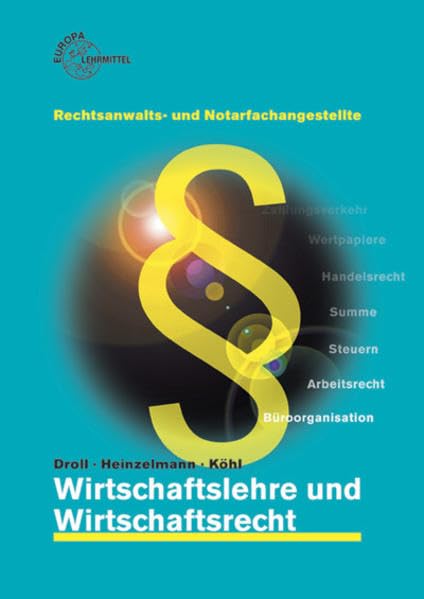 Wirtschaftslehre und Wirtschaftsrecht für Rechtsanwalts- und Notarfachangestellte Business, Finance & Career