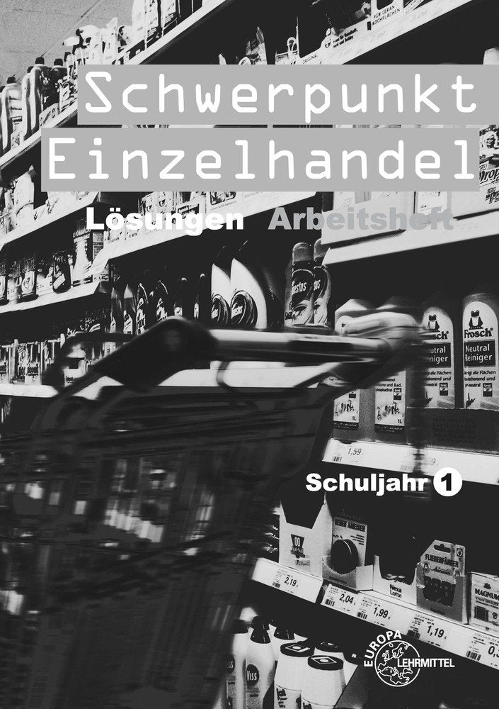 Schwerpunkt Einzelhandel Schuljahr 1 / Lösungen zu 97674 Social Sciences
