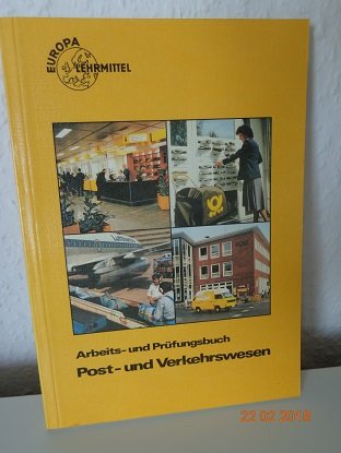 Arbeits- und Prüfungsbuch Post- und Verkehrswesen (Europa-Fachbuchreihe für wirtschaftliche Bildung) Books