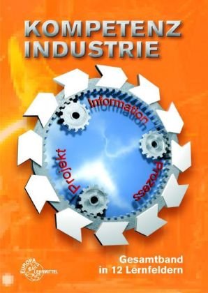 Kompetenz Industrie - Gesamtband in 12 Lernfeldern Business, Finance & Career