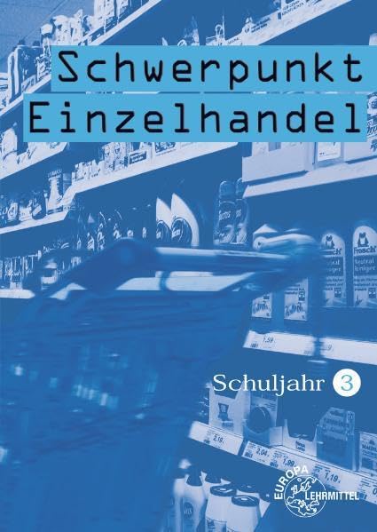 Schwerpunkt Einzelhandel Schuljahr 3 - Lernfelder 8-10, 14, 17: Lehrbuch Business, Finance & Career