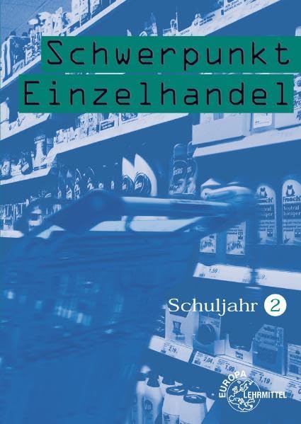Schwerpunkt Einzelhandel Schuljahr 2 - Lernfelder 6, 7, 12, 13, 16: Lehrbuch Business, Finance & Career