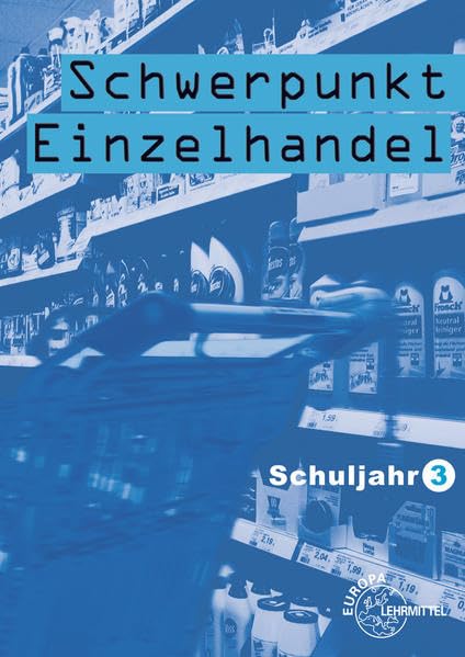 Schwerpunkt Einzelhandel Schuljahr 3 - Lernfelder 8-10, 14, 17: Lehrbuch Business, Finance & Career
