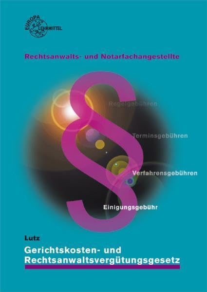 Gerichtskosten- und Rechtsanwaltsvergütungsgesetz. Rechtsanwalts- und Notarfachangestellte / Gerichtskosten- und Rechtsanwaltsvergütungsgesetz Business, Finance & Career