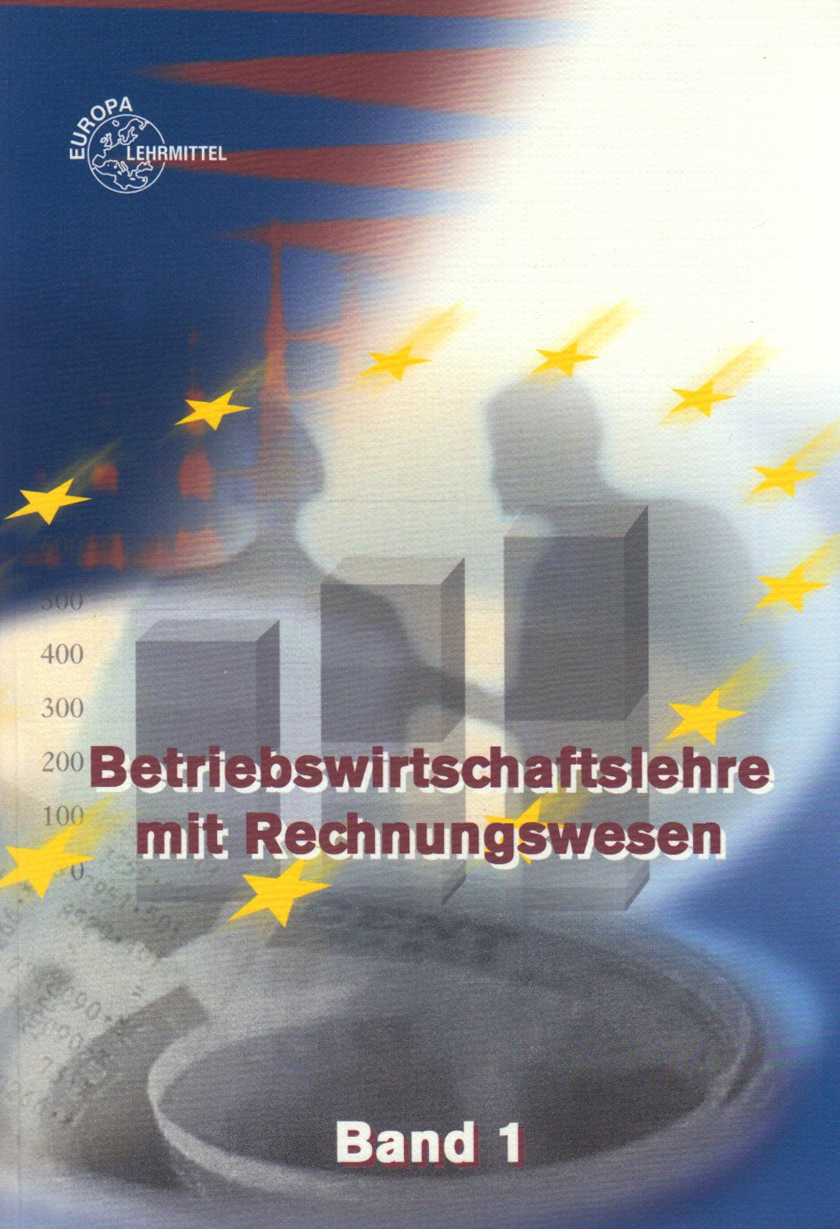 BWL mit Rechnungswesen für die Höhere Berufsfachschule / Unterstufe /Jahrgangsstufe 11 Business, Finance & Career