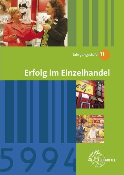 Erfolg im Einzelhandel Jahrgangsstufe 11 - Lernfelder 8, 9, 10, 12: Lehrbuch Business, Finance & Career