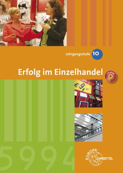 Erfolg im Einzelhandel Jahrgangsstufe 10 - Lernfelder 1-7: Lehrbuch Business, Finance & Career
