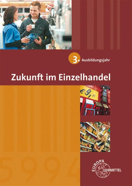 Zukunft im Einzelhandel 3. Ausbildungsjahr: Lehrbuch Business, Finance & Career