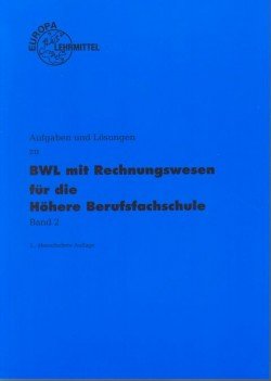 BWL mit Rechnungswesen für die Höhere Berufsfachschule / Oberstufe /Jahrgangsstufe 12 und 13: Aufgaben und Lösungen Business, Finance & Career