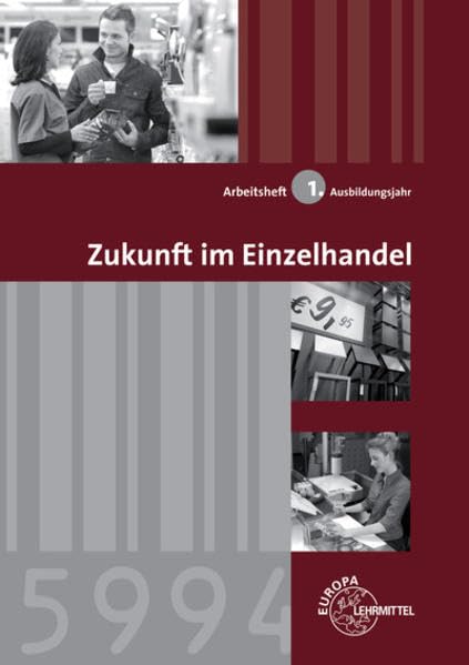 Zukunft im Einzelhandel 1. Ausbildungsjahr: Arbeitsheft Business, Finance & Career Books