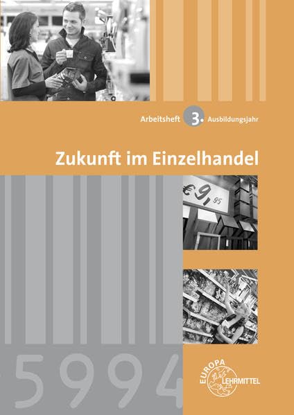 Zukunft im Einzelhandel 3. Ausbildungsjahr: Arbeitsheft Business, Finance & Career