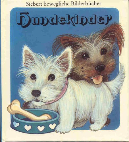 Hundekinder (Sieberts bewegliche Bilderbücher) Books