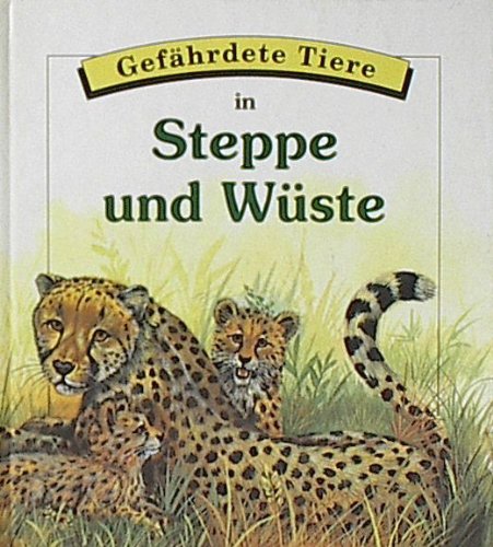 Gefährdete Tiere, Steppe und Wüste Books