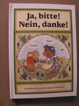 Ja, bitte! Nein, danke!: Das Siebert Pop-up-Buch für gute Manieren! Lifestyle