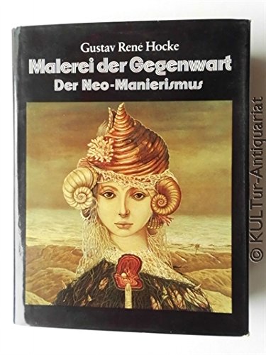 Malerei der Gegenwart: Der Neo-Manierismus. Vom Surrealismus zur Meditation Film, Art & Culture