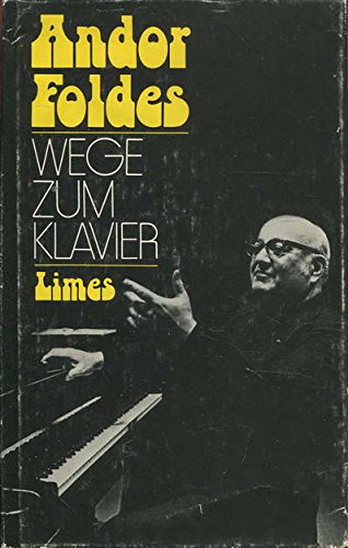 Wege zum Klavier. (6284 205). Kleiner Ratgeber für Pianisten book