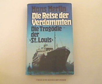 Die Reise der Verdammten: Die Tragödie von St. Louis Politics & History