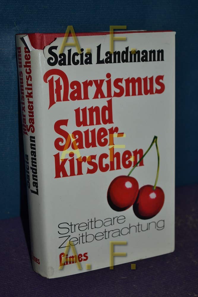 Marxismus und Sauerkirschen. Streitbare Zeitbetrachtung Social Sciences