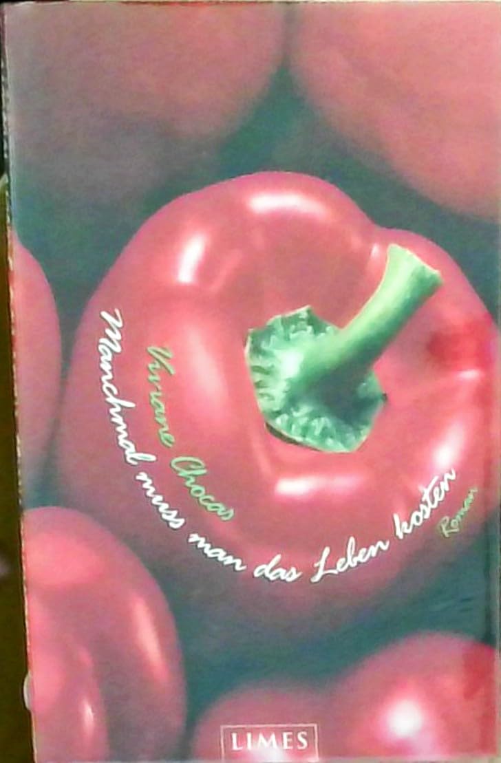 Manchmal muss man das Leben kosten: Roman Fiction