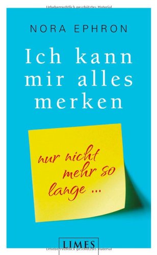 Ich kann mir alles merken.: Nur nicht mehr so lange Contemporary literature