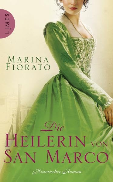 Die Heilerin von San Marco Historical Fiction