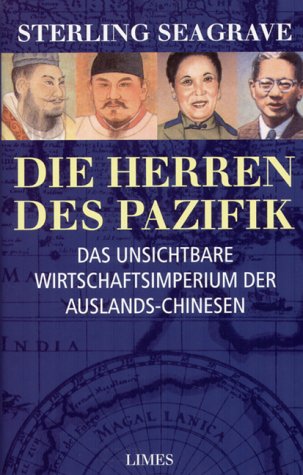 Die Herren des Pazifik. Das unsichtbare Wirtschaftsimperium der Auslands-Chinesen Business, Finance & Career