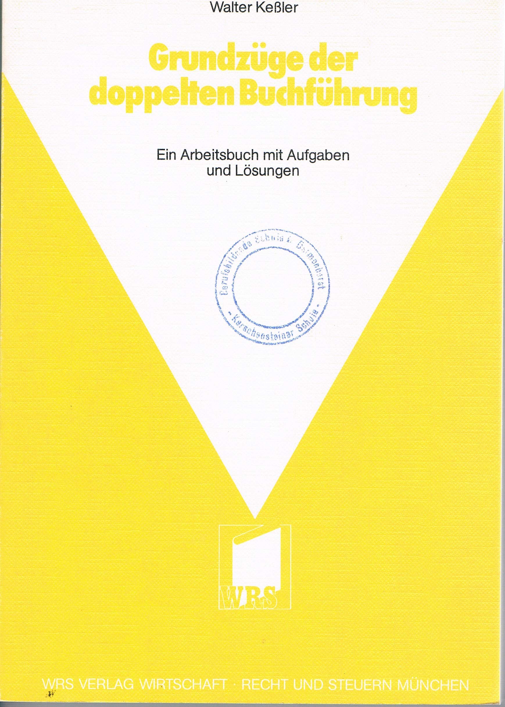 Grundzüge der doppelten Buchführung : e. Arbeitsbuch mit Aufgaben u. Lösungen. Books