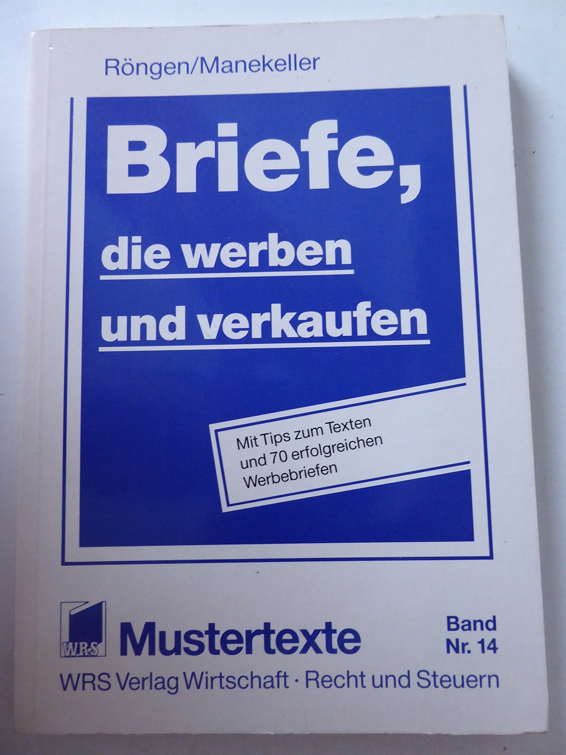 Briefe, die werben und verkaufen: Mit Tips zum Texten und 70 erfolgreichen Werbebriefen Media & Communication