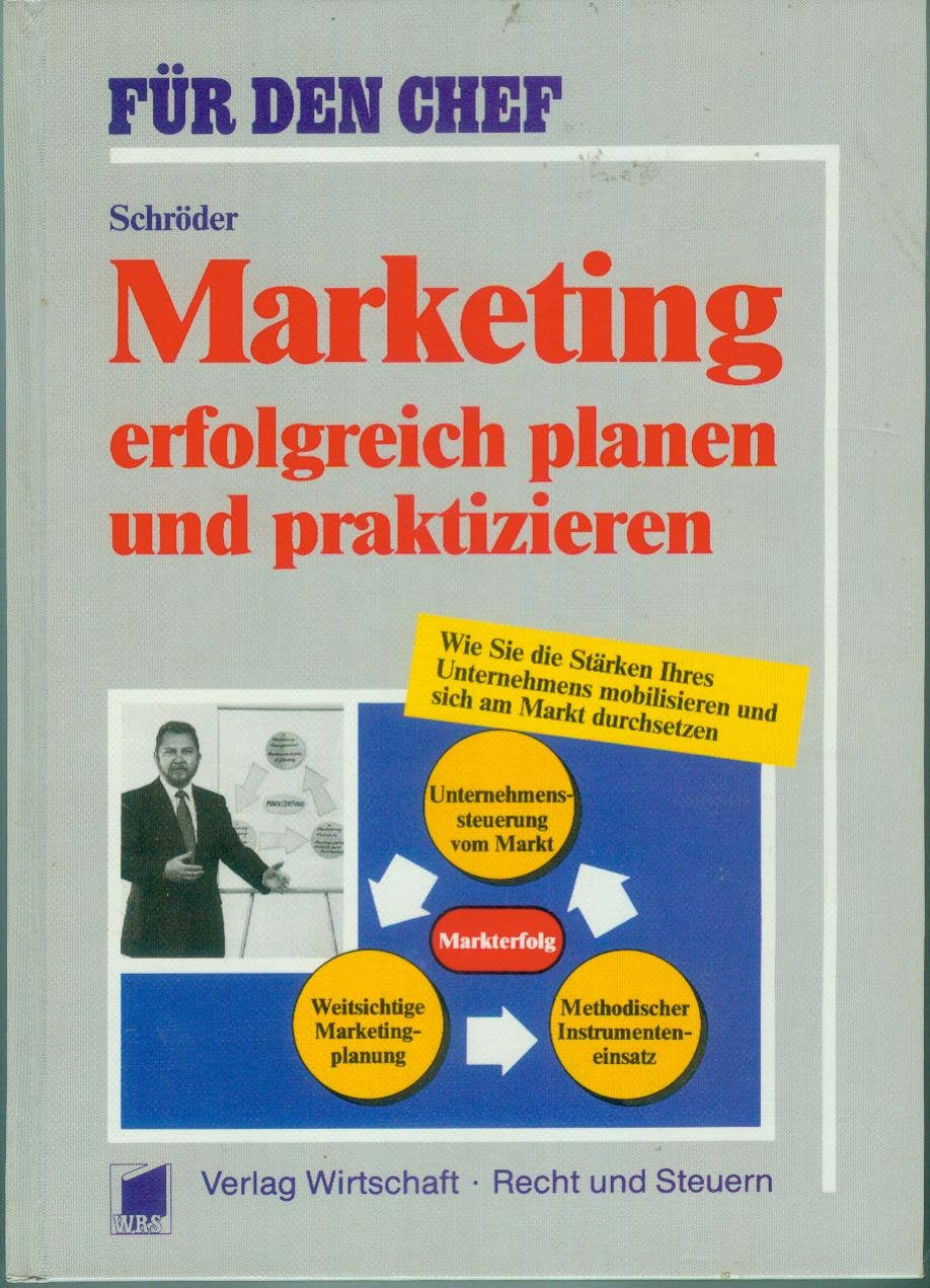 Marketing erfolgreich planen und praktizieren Business, Finance & Career