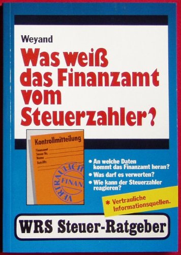 Was weiss das Finanzamt vom Steuerzahler? Books