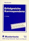 Erfolgreiche Korrespondenz: Tips und Hinweise für den zeitgemässen Geschäftsbrief Media & Communication
