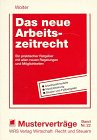 Das neue Arbeitszeitrecht in der Praxis: Ein praktischer Ratgeber mit allen neuen Regelungen und Moeglichkeiten Books