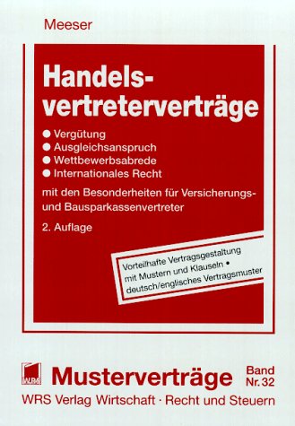 Handelsvertreter-Verträge: Vergütung, Ausgleichsanspruch, Wettbewerbsabrede, Internationales Recht. Mit den Besonderheiten für Versicherungs- und Bausparkassenvertreter Law