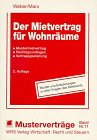 Der Mietvertrag für Wohnräume: Mustermietvertrag, Rechtsgrundlagen, Vertragsgesaltung Books