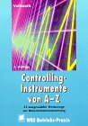 Controlling-Instrumente von A - Z: Werkzeuge zur Unternehmenssteuerung Business, Finance & Career