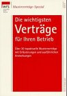 Die wichtigsten Verträge für Ihren Betrieb: Über 30 topaktuelle Musterverträge mit Erläuterungen und ausführlichen Anmerkungen Law