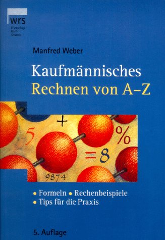 Kaufmännisches Rechnen: Richtig rechnen und kalkulieren Books