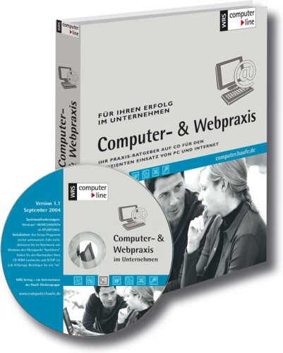 Computer & Webpraxis: Ihr Praxis-Ratgeber auf CD für den effizierten Einsatz von PC und Internet Books