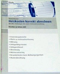 Heizkosten korrekt abrechnen : mit allen Änderungen der neuen Heizkostenverordnung ; Broschüre zur Reform 2009 Books