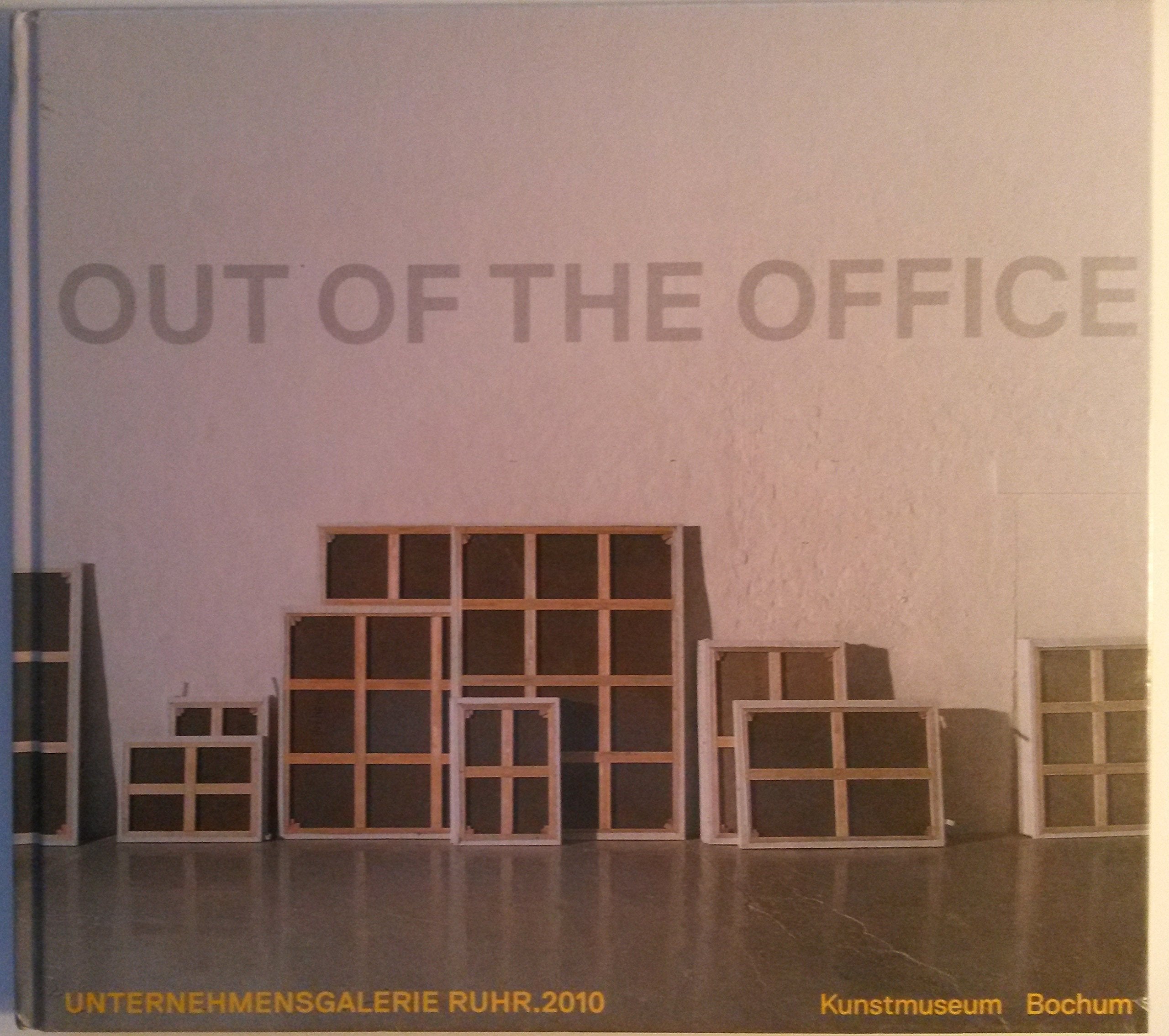 Out Of The Office. Unternehmensgalerie Ruhr.2010. Books