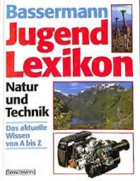 Bassermann Jugendlexikon Natur und Technik. Das aktuelle Wissen von A - Z Books