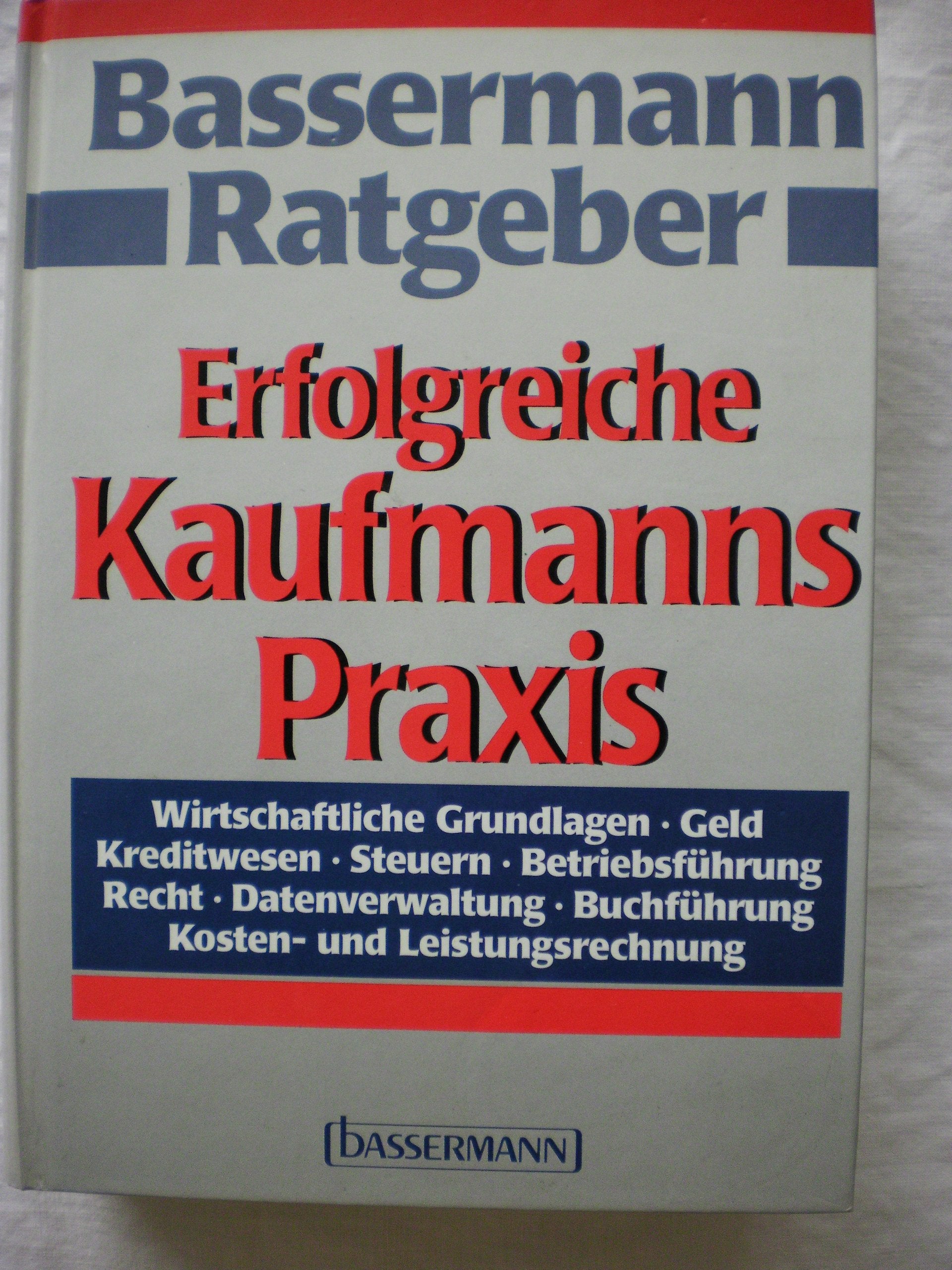 Erfolgreiche Kaufmanns- Praxis Business, Finance & Career