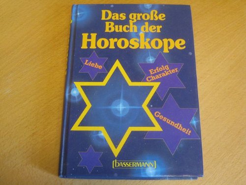 Das große Buch der Horoskope. Liebe, Erfolg, Charakter, Gesundheit Religion & Esotericism