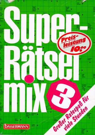 Super - Rätselmix 03. Großer Ratespaß für viele Stunden Books