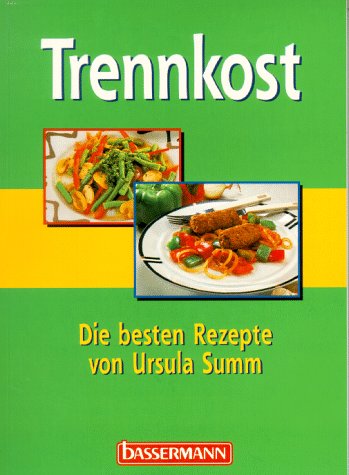 Trennkost. Die besten Rezepte Medicine